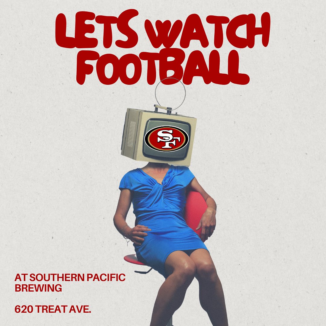 Join us tomorrow bright and early for the Niners game.
Kickoff @ 10am.
Doors Open @ 930am.