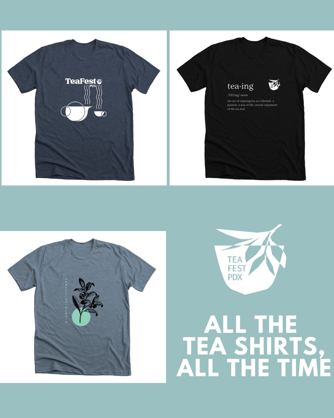 You asked, we responded. Due to popular demand, we have updated our Bonfire store and you are now able to order the festival shirts and a few extra tea-shirts year round. You can find the link on our website under the Merch tab, enjoy!
www.teafestpdx.com