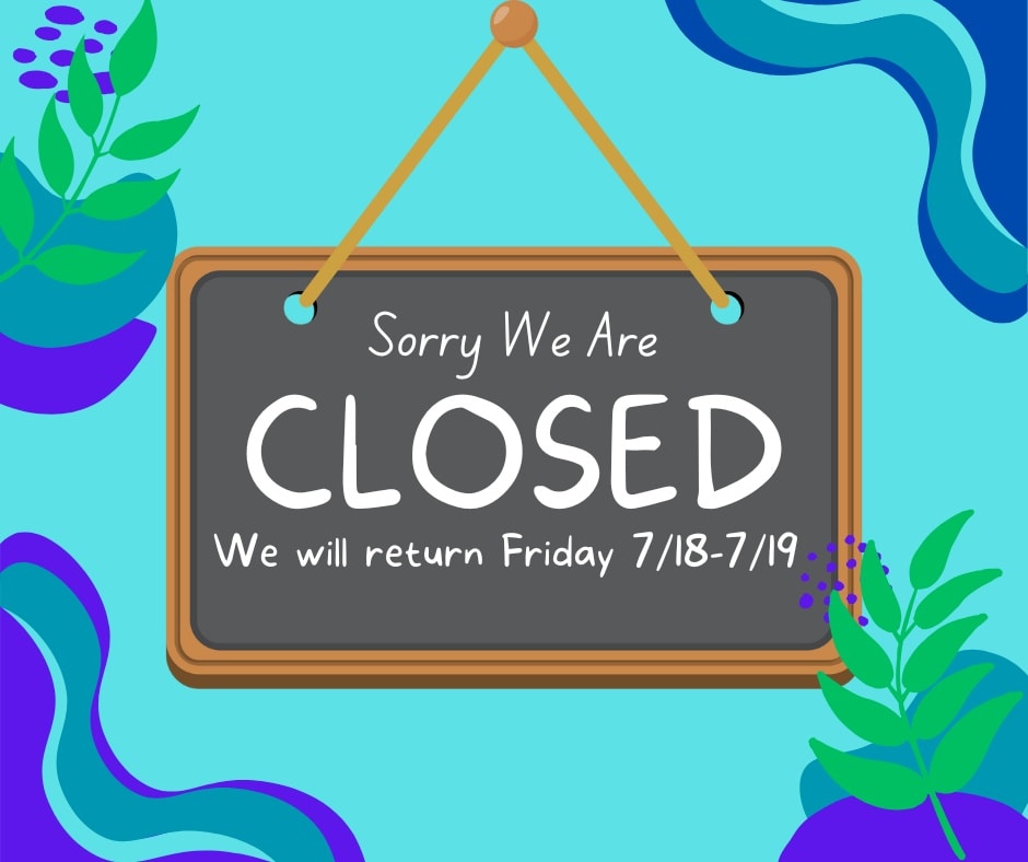 Due to some unexpected circumstances, we will be closed this weekend. We apologize for any inconvenience and appreciate your understanding. All custom orders will be completed and pick up times have been arranged with each customer.
We should return to our regular business hours next week. We hope you have a wonderful weekend and we look forward to serving you next week! 💚