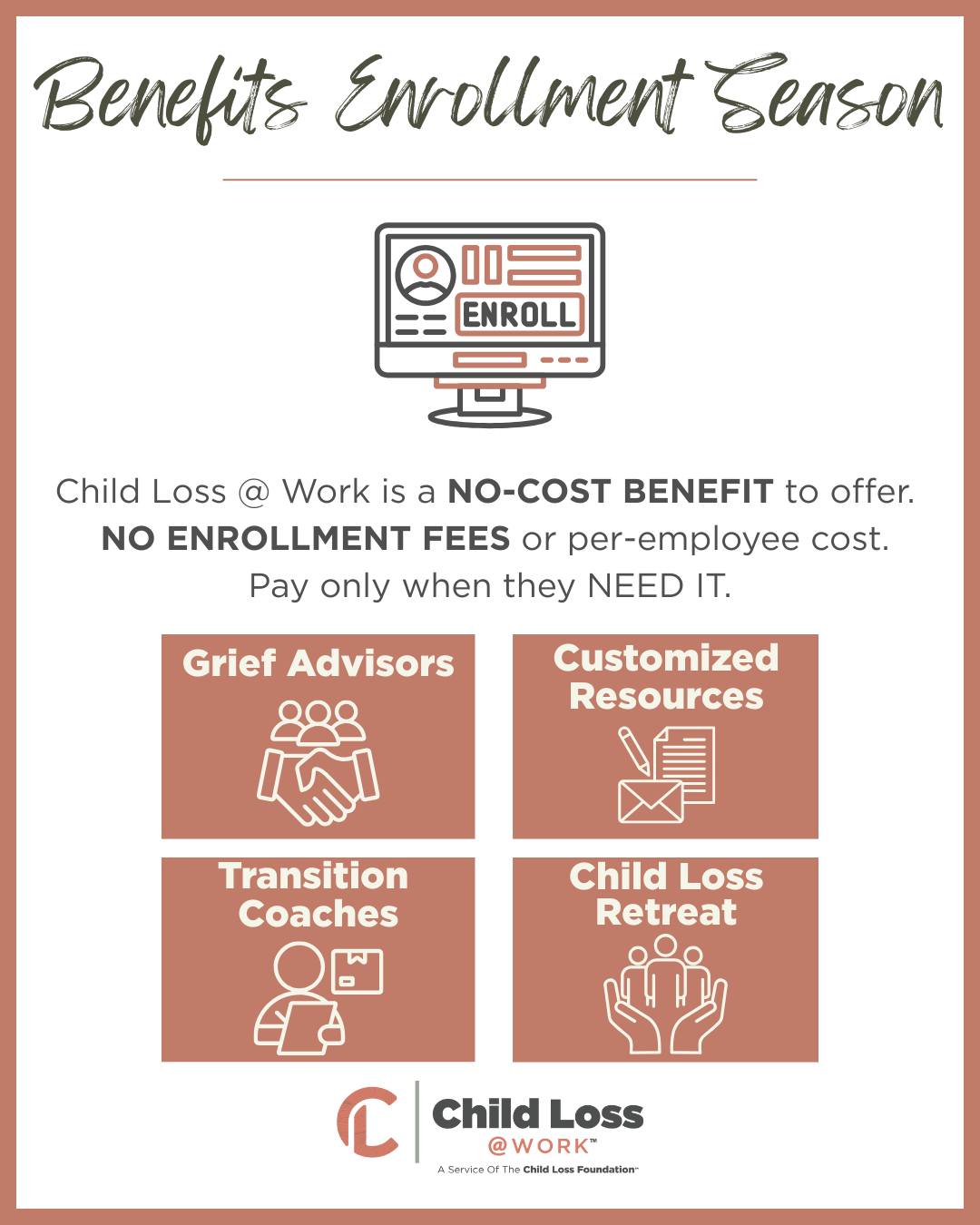 It’s Benefits Enrollment Season. 💼
As you review your company’s offerings, remember that Child Loss @ Work is a no-cost benefit that provides real support when it matters most. From grief advisors to transition coaches, we’re here for your employees navigating the unimaginable. To learn more and to enroll, email us at: atwork@childlossfoundation.org
#GriefSupport #HopeAfterLoss #ChildLossFoundation #childlossatwork