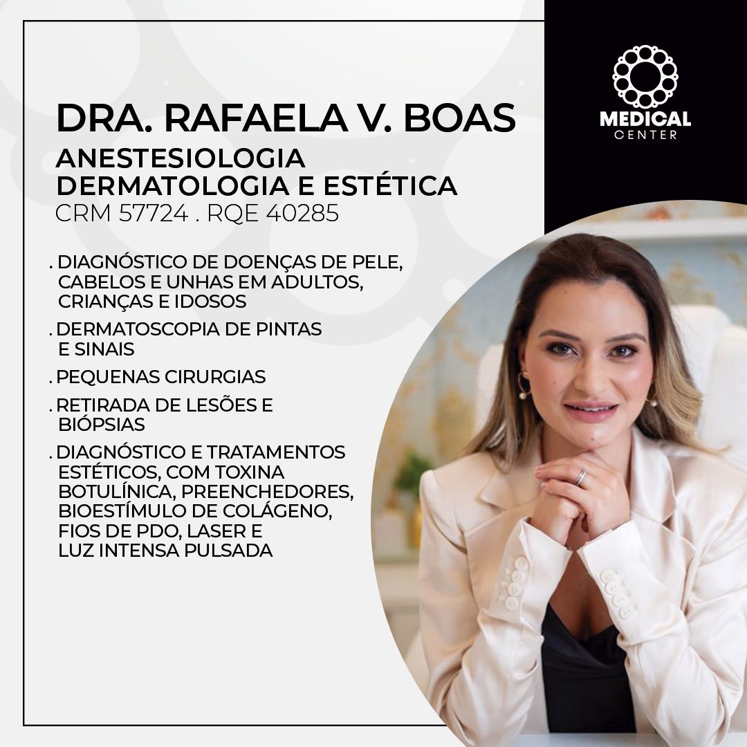 A Dra. Rafaela V. Boas atua nas áreas de Anestesiologia, Dermatologia e Estética, oferecendo diagnóstico e tratamento de doenças da pele, cabelos e unhas em adultos, crianças e idosos, sempre com atenção individualizada e segurança.
Além disso, realiza dermatoscopia de pintas e sinais, pequenas cirurgias, retirada de lesões e biópsias, e tratamentos estéticos como toxina botulínica, preenchedores, bioestímulo de colágeno, fios de PDO, laser e luz intensa pulsada, promovendo saúde, bem-estar e autoestima.
📍 #VemEstarBem na #MedicalCenter
🌐 www.medicalcenterpa.com.br
📲 Tel.: (35) 3647-3550
📲 Térreo: (35) 99830-8576
📲 1º Andar: (35) 99984-5366
📲 2º Andar: (35) 99867-2564
📲 3º Andar: (35) 99723-7519
👉 Rua Coronel Brito Filho, 461/469 – Bairro Fátima I – Pouso Alegre – MG