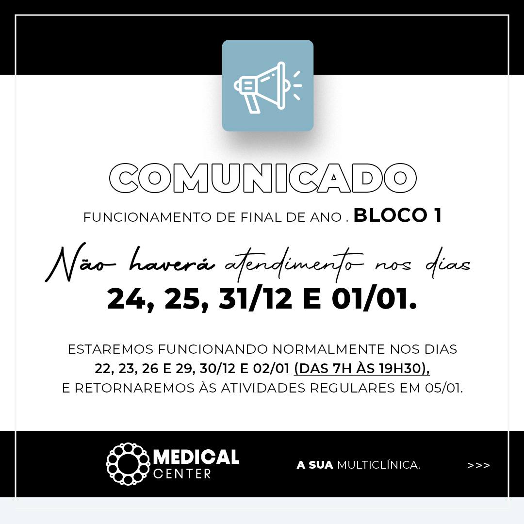 ATENÇÃO ao aviso de recesso dos nossos profissionais do Bloco 1 e 2 da Medical Center.