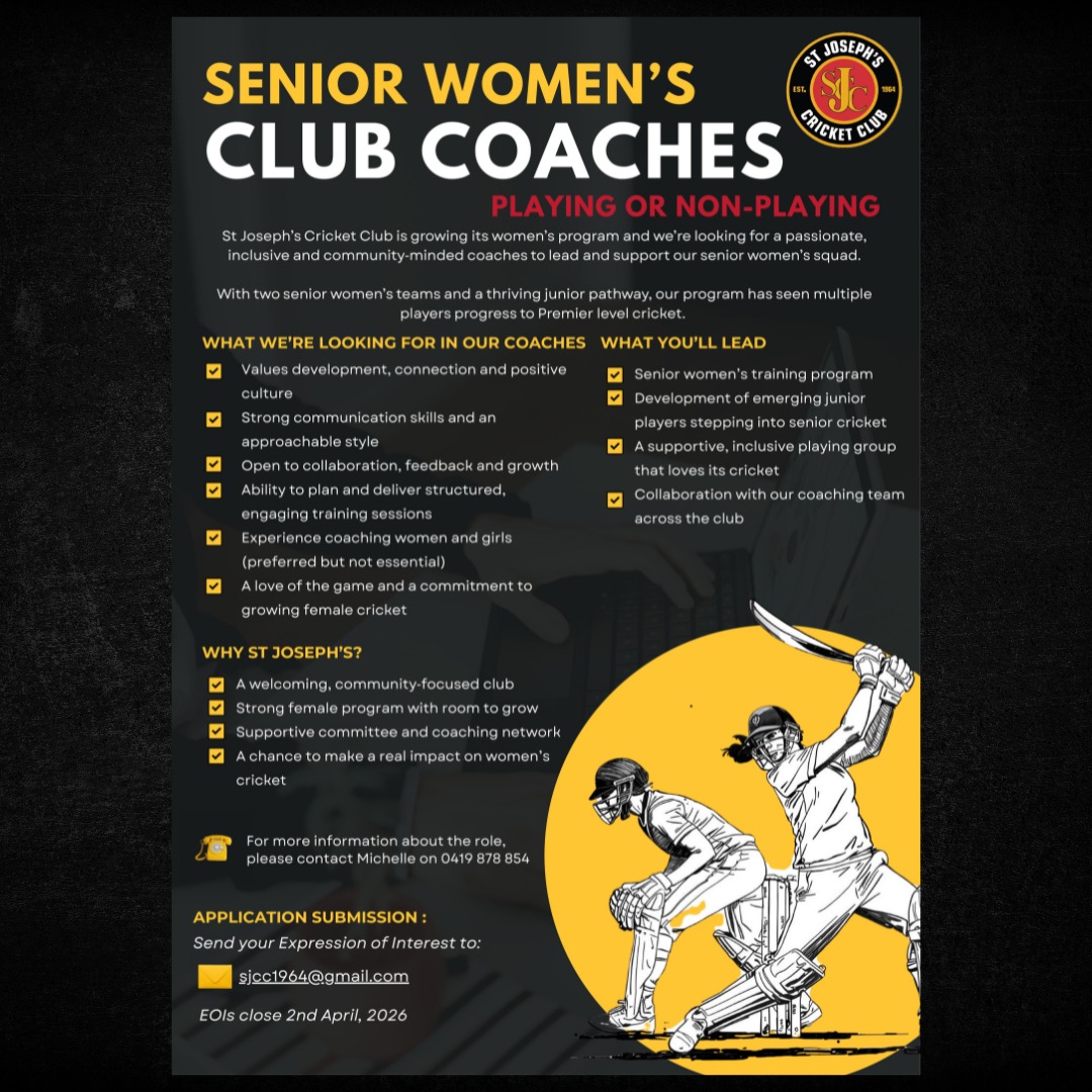 St Joseph’s Cricket Club is growing its women’s program and we’re looking for a passionate, inclusive and community‑minded coaches to lead and support our senior women’s squad.
APPLICATION SUBMISSIONS NOW OPEN :
📩 Send your Expression of Interest to:
sjcc1964@gmail.com
🇩🇪 A chance to make a real impact on women’s
cricket.
For more information about the role,
please contact 📱Michelle on: 0419 878 854
EOIs close 2nd April, 2026.