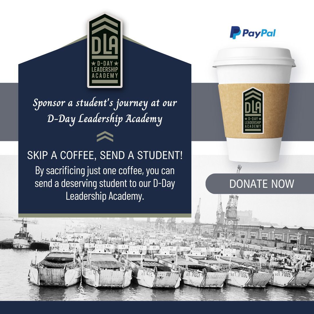 One Coffee, Countless Possibilities! Your decision to forgo one cup can send a student to our D-Day Leadership Academy, where they'll gain the skills and confidence to thrive. Support our cause and empower the next generation!
Learn More 🌐 https://www.ddayleadershipacademy.com/
#ddayleadershipacademy #WarStories #Miltary #AmericanLeadership #YouthEmpowerment #SupportEducation