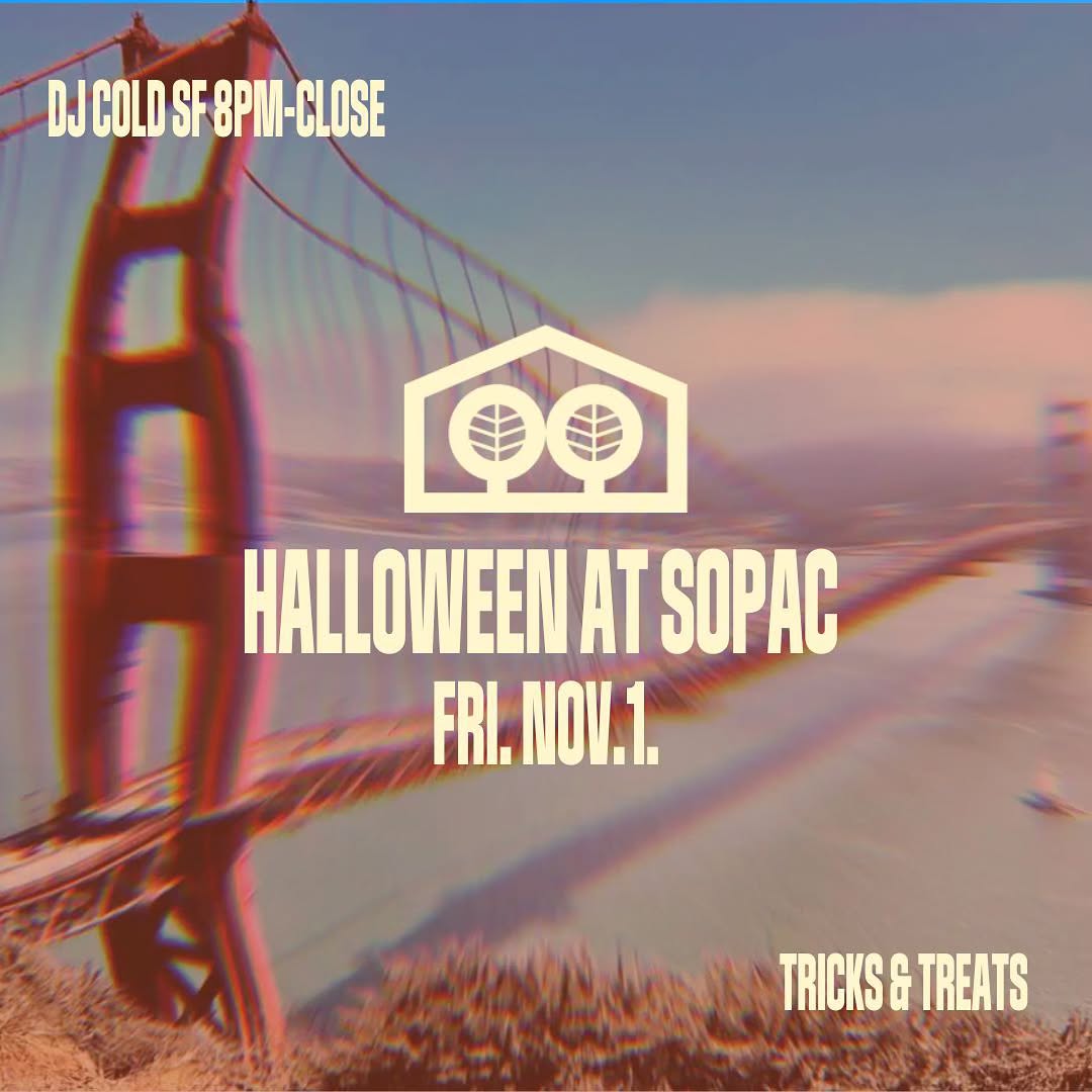 Friday Night with @coldsf_
Tricks & Treats @ SoPac.