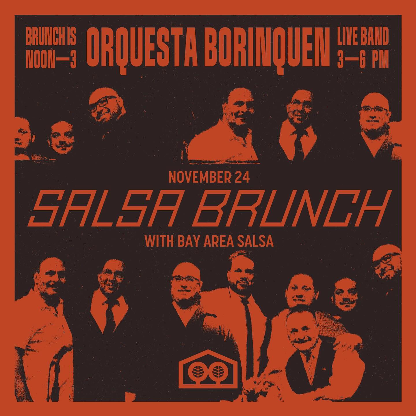 || Sunday 11.24 || — Brunch Con Salsa @ SoPac with @bayareasalsa @orquesta_borinquen @djrichera.
Brunch Menu Noon-3, Live Music 3-6!