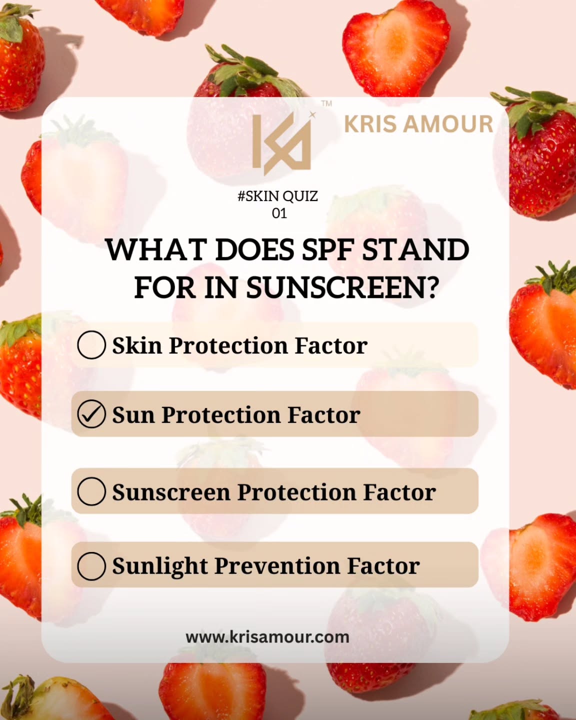 #SKINQUIZ TIME! 🌞
Think you know your skincare facts? Let’s put your knowledge to the test! 👇
Q: What does SPF stand for in sunscreen?
a) Skin Protection Factor
b) Sun Protection Factor ✅
c) Sunscreen Protection Factor
d) Sunlight Prevention Factor
Correct Answer: Sun Protection Factor!
SPF protects your skin from harmful UVB rays that cause sunburn, premature aging & skin damage. Never skip your sunscreen!
Explore premium skincare at www.krisamour.com
✨ Because glowing skin starts with the right protection.
#KrisAmour #SPFQuiz #SkincareFacts #HealthySkinEveryday #SunscreenIsEssential #SkincareRoutine #GlowingSkinStartsHere
#pixelloomdigital