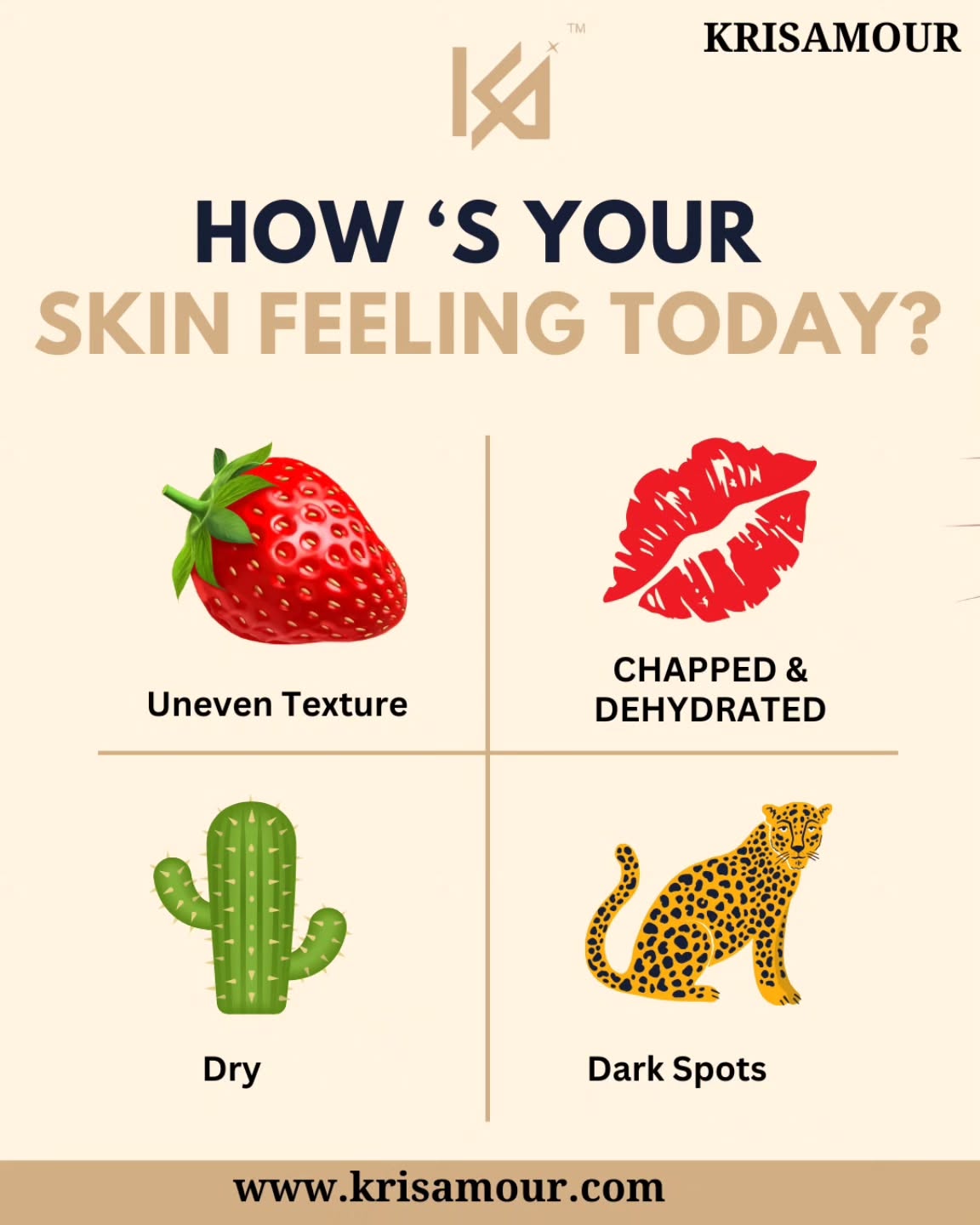 HOW’S YOUR SKIN FEELING TODAY? Let’s play a quick game!
Tap to match your skin mood with the emoji 👇
🍓 Strawberry: Uneven Texture
💋 Lips: Chapped & Dehydrated
🌵 Cactus: Dry AF
🐆 Leopard: Dark Spots
COMMENT your emoji below and we’ll recommend the perfect skincare solution for YOU!
P.S. 👇 Tap the link in bio to start your #KrisamourSkin journey
🌿 Whether your skin feels rough, dry, tired, or pigmented — our dermatologist-tested formulas are here to rescue your skin with clean, effective, and cruelty-free skincare.
💖 Your skin deserves the best care, naturally.
Shop now → www.krisamour.com
#SkinCareRoutine #UnevenSkinTexture #DrySkinRemedy #DehydratedSkinCare #DarkSpotSolution #KrisamourIndia #IndianSkincareBrand #FaceCareTips #GlowingSkinNaturally #CleanSkincareIndia #SkincareThatWorks #InteractivePost #SkinQuiz #SkinTypeSolutions #CrueltyFreeSkincareIndia
#pixelloomdigital