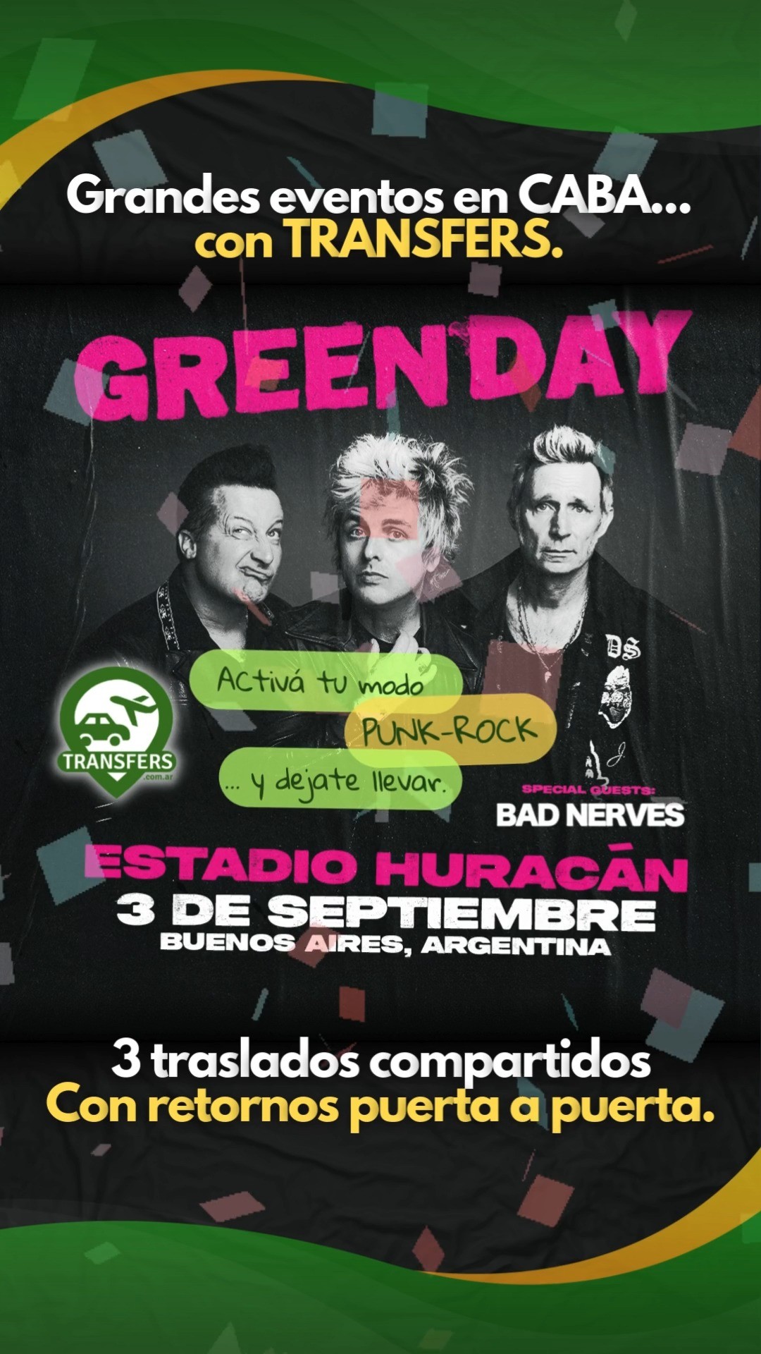 🎤 ¡Vuelven los grandes eventos a TRANSFERS! 🎼 Relanzamos nuestro servicios de transportes compartidos (y privados) puerta a puerta hacia y desde grandes eventos en CABA. 🎧 Con opcional de retorno y los beneficios que ya conocés por grupos, por reserva web, y por anticipación. 🤩 Confiá en los expertos en traslados compartidos, ahora también para grandes conciertos y eventos seleccionados. Próxima fecha con 3 salidas fijas para GREEN DAY en Huracán. 💚 ¡Sumate y dejate llevar! 🚐
.
✅ Info & Reservas: mensaje privado por IG ó FB / Teléfono gratuito 0•800•5555•488 / WhatsApp: +5493424134440 / Web: www.transfers.com.ar
.
#greenday #GreenDayArgentina #GreenDayTour #greendaysouthamerica2025 #estadiohuracan #transfers #transferssantafe #transferseventos #recitalesargentina #conciertos2025 #ConciertosEnVivo