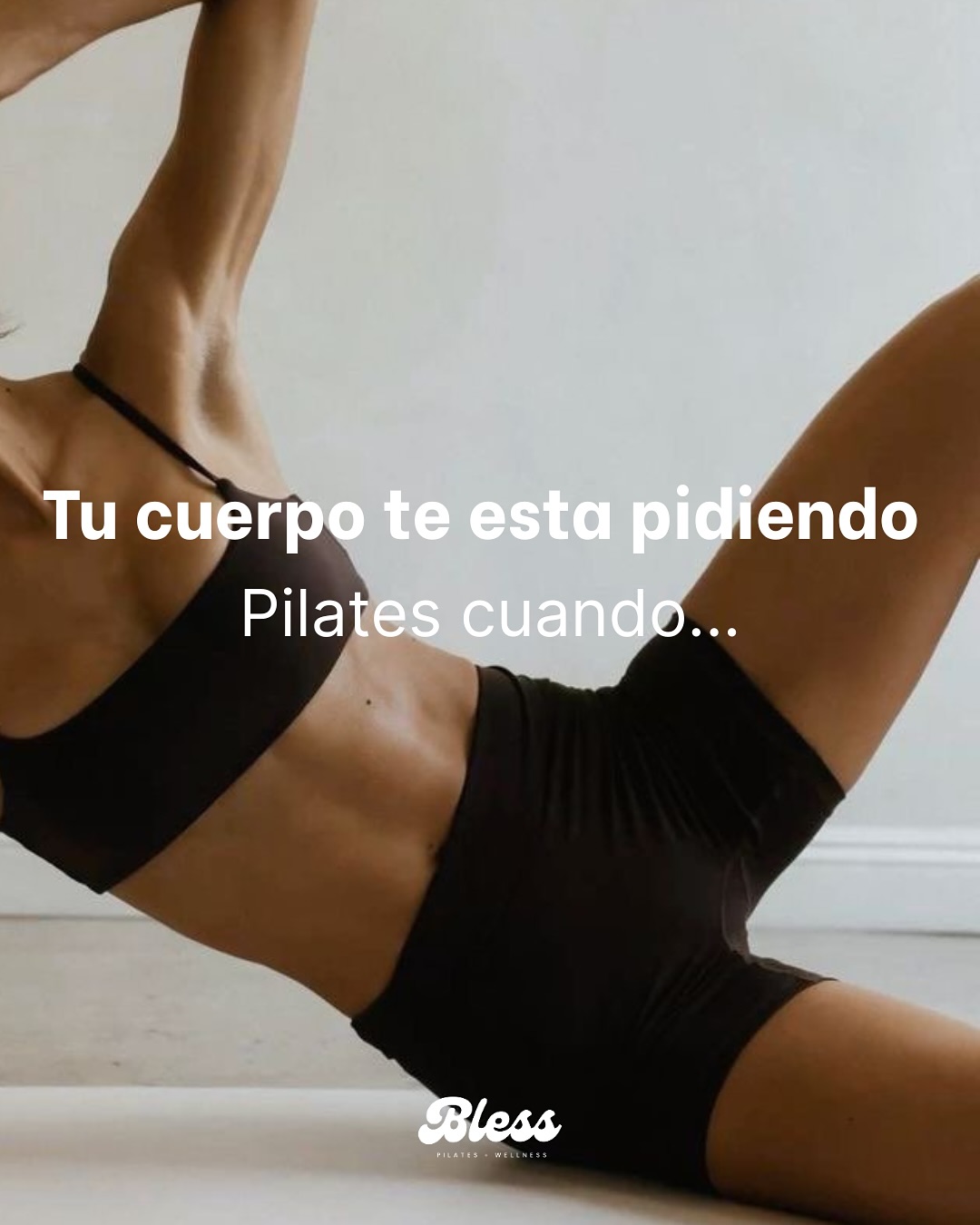 Tu cuerpo te está pidiendo pilates cuando….