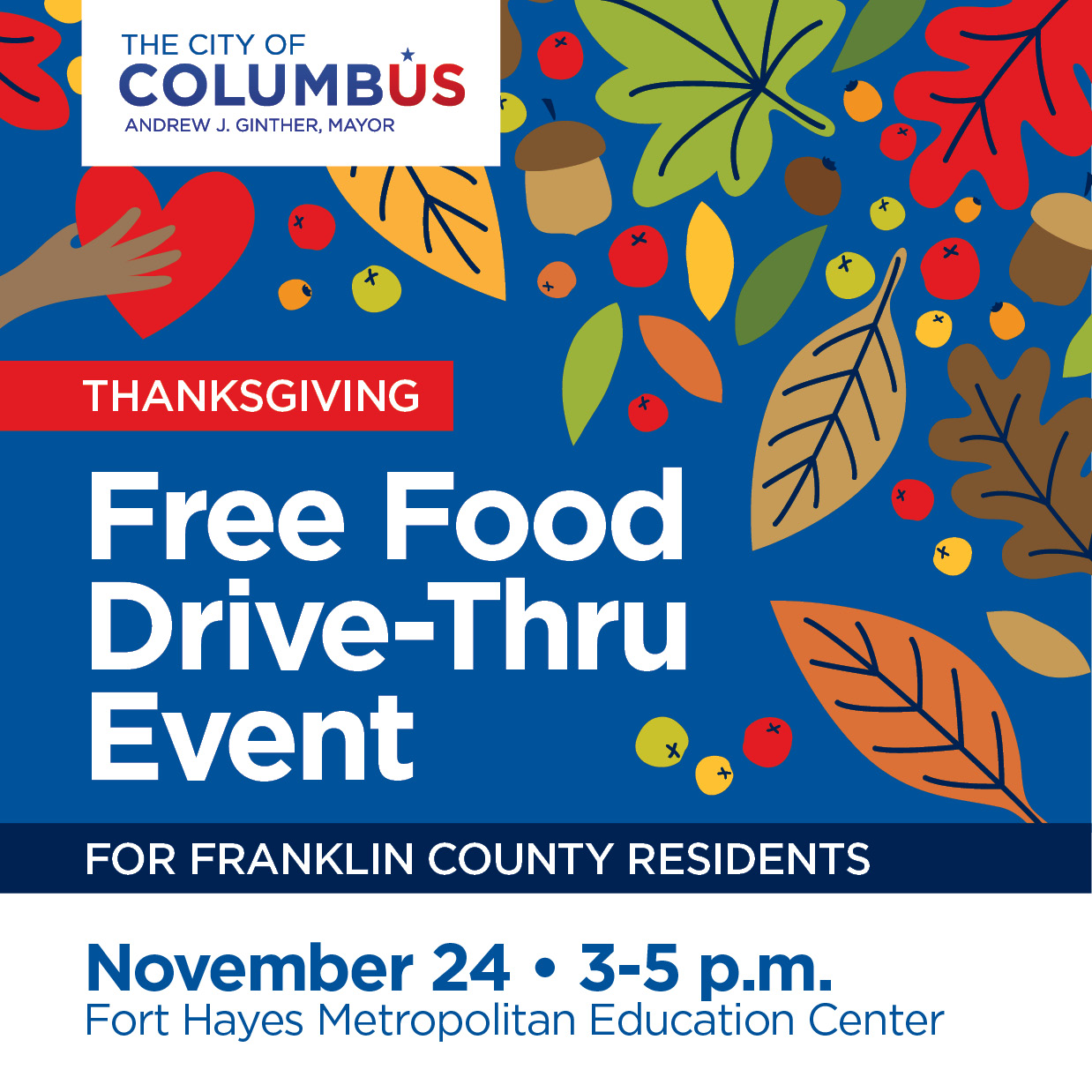 To those Franklin County residents in need, come on out!
Fort Hayes Metropolitan Education Center
546 Jack Gibbs Blvd.
Fresh produce, frozen meals, pantry items and diapers.
No registration required. Just drive in or walk up.
Limited supplies. First come, first served.
Learn more at columbus.gov/Government/Mayors-Office/SNAP-Response-Plan.