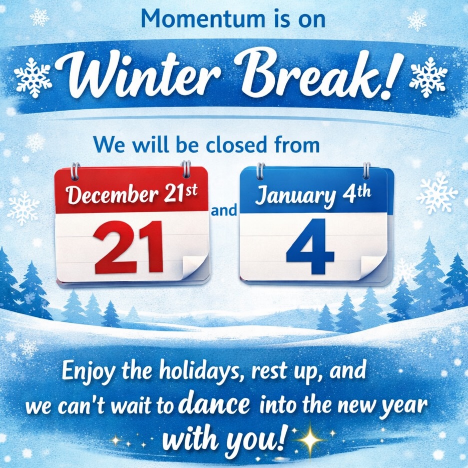 ❄️ Momentum is on Winter Break! ❄️
We will be closed starting December 21st to January 4th.
✨Happy Holidays 🎄
Enjoy the holidays, rest up, and we can’t wait to dance into the new year with you! ✨💙
#MomentumDanceEnsemble #WinterBreak #HolidayBreak #SeeYouInJanuary
