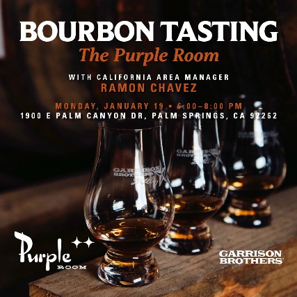 PR Bourbon Bar Premium Bourbon Tasting Featuring Garrison Brothers on Mon, 19 Jan, 6:00 PM - 8:00 PM. Ramon Chavez will be showcasing the premium line of Texas bourbons. We have an especially exciting lineup to feature during this event, including some recently released new product lines. Please join us and learn what makes Garrison Brothers bourbon some of the most unique whiskeys available today. We will be learning about and tasting some of their most rare products as well. Here is the exciting lineup you can look forward to enjoying with us. Cheers and we can't wait to see you all in January. Tickets: www.purpleroompalmsprings.com/tickets